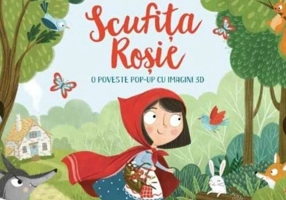 Scufița Roșie. O poveste pop-up cu imagini 3D