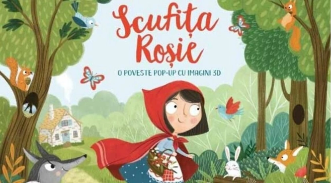 Scufița Roșie. O poveste pop-up cu imagini 3D