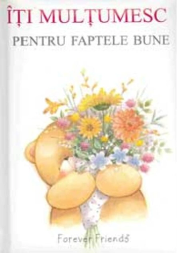 Îţi mulţumesc pentru faptele bune