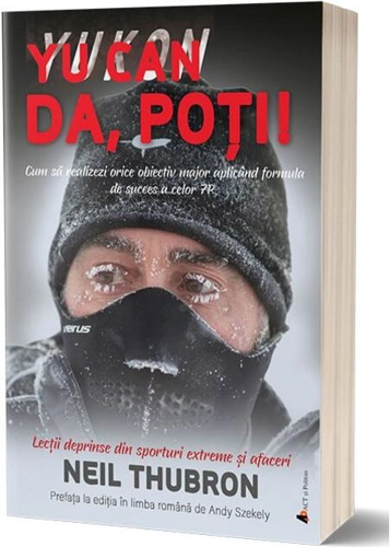 Da, poți! Cum să realizezi orice obiectiv major aplicând formula de succes a celor 7P