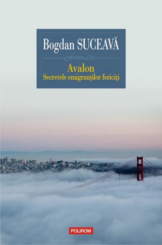 Avalon. Secretele emigranților fericiți