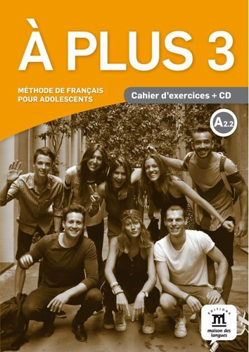 A plus 3. Cahier d'exercices (A2.2) + CD audio