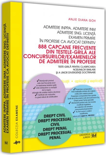 Admitere INPPA. Admitere INM. Admitere SNG. Licență. 888 capcane frecvente din testele-grilă ale concursurilor/examenelor de admitere în profesie