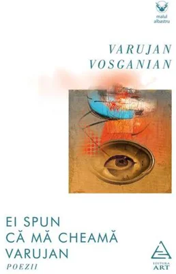 Ei spun că mă cheamă Varujan
