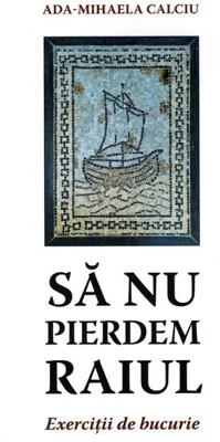 Să nu pierdem raiul