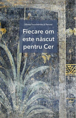 Fiecare om este născut pentru Cer