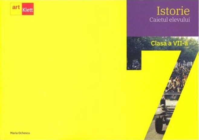 Istorie. Caietul elevului. Clasa a VII-a