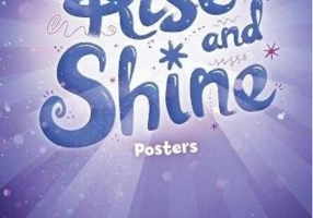 Rise and Shine A2+, Level 6, Posters