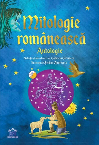 Mitologie Românească: Antologie