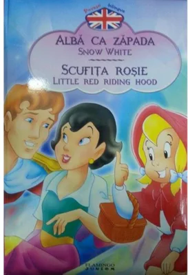 Albă ca zăpada / Scufiţa Roşie (ediţie bilingvă)