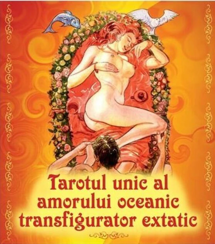 Tarotul unic al amorului oceanic transfigurator extatic
