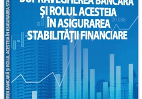 Supravegherea bancară și rolul acesteia în asigurarea stabilității financiare
