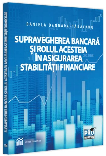 Supravegherea bancară și rolul acesteia în asigurarea stabilității financiare