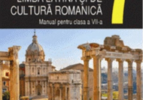 Elemente de limbă latină și de cultură romanică. Manual clasa a VII-a