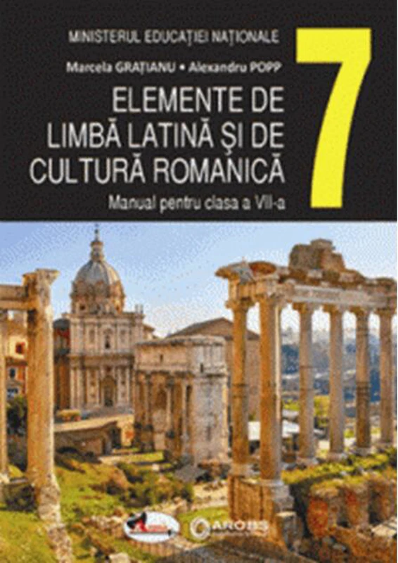 Elemente de limbă latină și de cultură romanică. Manual clasa a VII-a