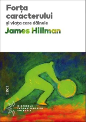 Forţa caracterului şi viaţa care dăinue