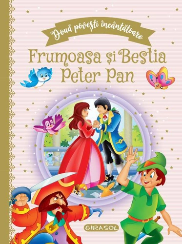 Două povești încântătoare: Frumoasa și Bestia / Peter Pan