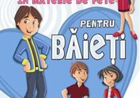 Ghidul în materie de fete pentru băieți. 30 de lucruri pe care nu le poţi afla de la prieteni şi de la părinţi