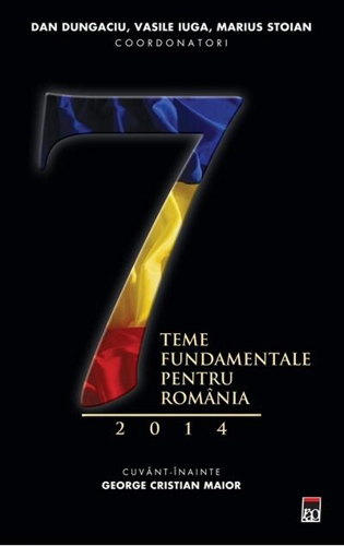 7 teme fundamentale pentru România 2014