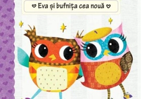 Jurnalul unei bufnițe (4). Eva și bufnița cea nouă