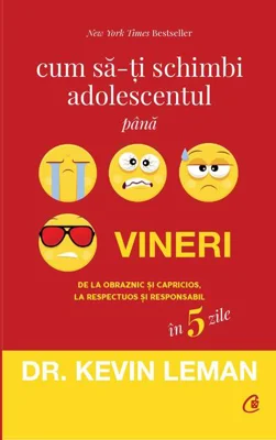 Cum să-ţi schimbi adolescentul până vineri