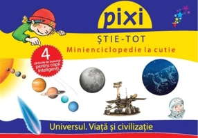 Pixi ştie-tot. Minienciclopedie la cutie: Universul. Viață și civilizație