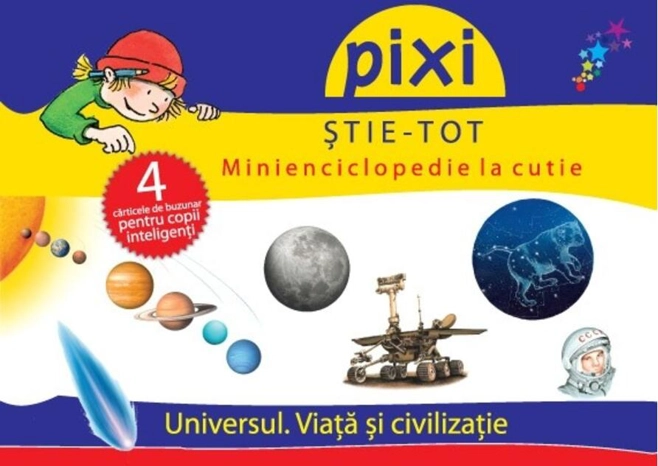 Pixi ştie-tot. Minienciclopedie la cutie: Universul. Viață și civilizație