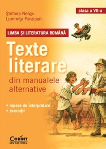 Limba şi literatura română. Texte literare din manualele alternative pentru clasa a VII-a