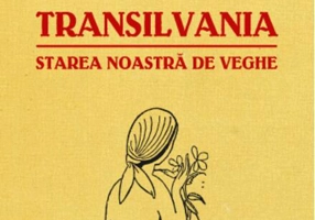 Transilvania, starea noastră de veghe