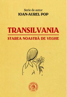 Transilvania, starea noastră de veghe