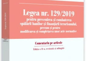 Legea nr. 129/2019 pentru prevenirea și combaterea spălării banilor și finanțării terorismului, precum și pentru modificarea și completarea unor acte normative