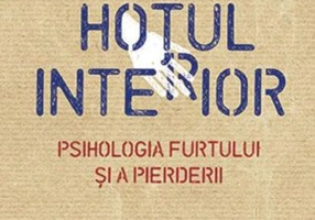 Hoţul interior. Psihologia furtului şi a pierderii