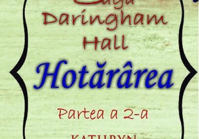 Hotărârea. Saga Daringham Hall (Vol. 2)