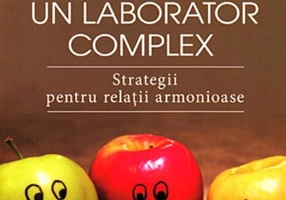 Familia, un laborator complex. Strategii pentru relaţii armonioase