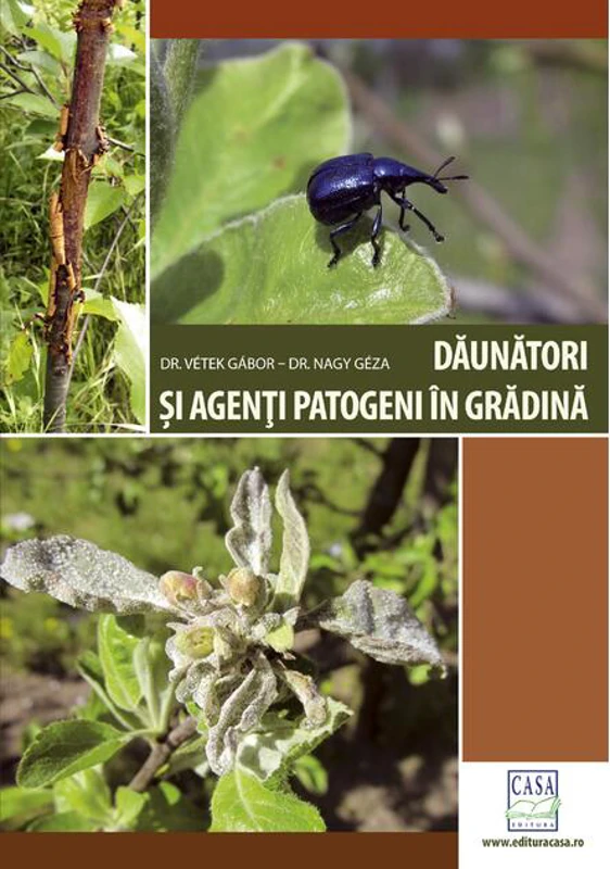 Dăunători și agenți patogeni în grădină (Ediția a II-a revizuită)