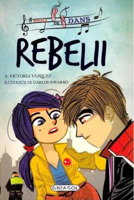 Școala de dans. Rebelii
