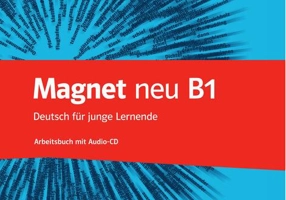 Magnet neu B1. Arbeitsbuch mit Audio-CD