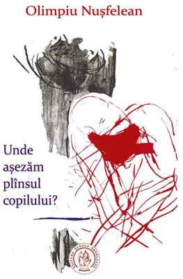 Unde aşezăm plînsul copilului?