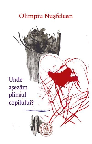 Unde aşezăm plînsul copilului?