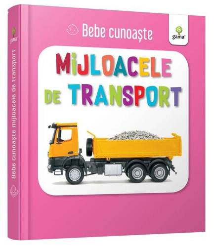 Mijloacele de transport. Bebe cunoaște
