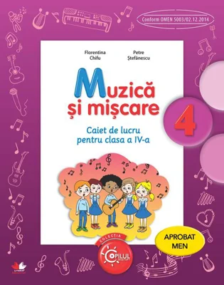 Muzică și mișcare. Caiet de lucru pentru clasa a IV-a