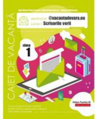 @vacantadevara. eu. Scrisorile verii. Caiet de vacanta. Clasa 1 - Maria Comanescu, Iuliana Filfanescu