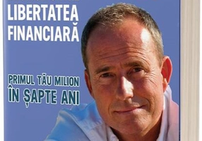 Drumul către libertatea financiară. Primul tău milion în şapte ani