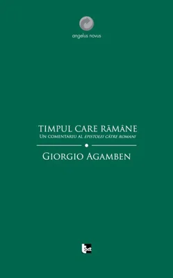 Timpul care rămâne. Un comentariu al Epistolei către Romani.