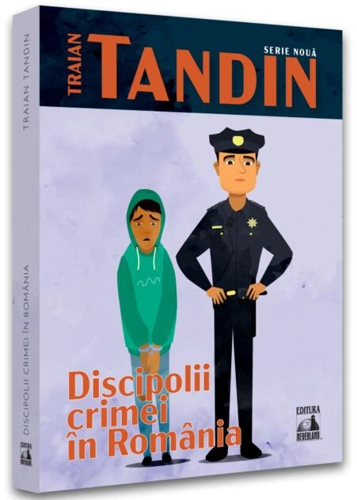 Discipolii crimei în România