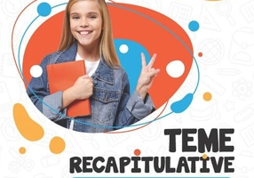 Teme recapitulative. Limba și literatură română. Clasa a VI-a