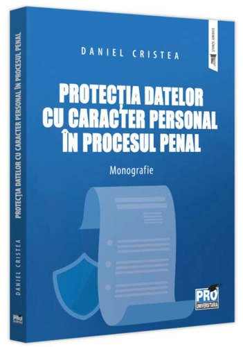 Protecția datelor cu caracter personal în procesul penal