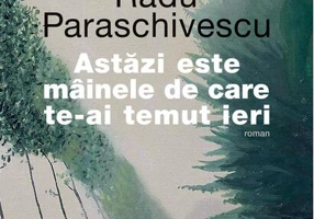 Astăzi este mâinele de care te-ai temut ieri