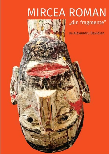 Mircea Roman „din fragmente”