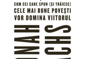 Războiul poveştilor: Cum cei care spun (şi trăiesc) cele mai bune poveşti vor domina viitorul